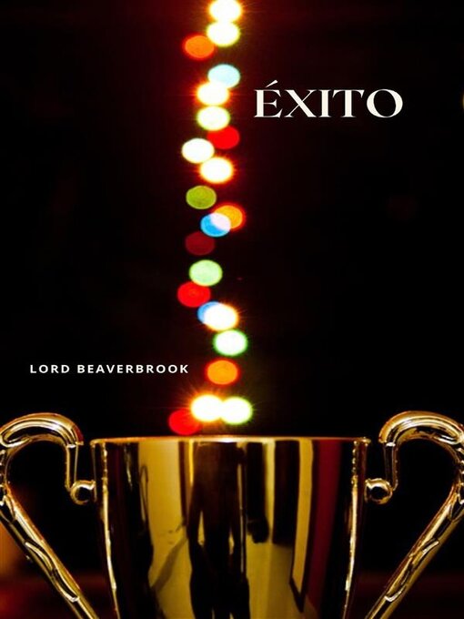 Title details for Éxito (traducido) by Lord Beaverbrook - Wait list